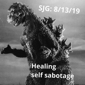 2019-08-13 - Healing Self Sabotage
