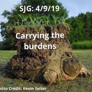2019-04-09 Carrying The Burdens