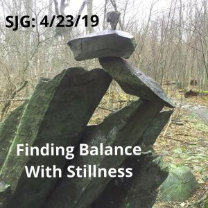 2019-04-23 Balance With Stillness